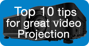 Top 10 tips for great video projection